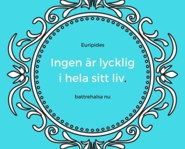 citat om livet, bra citat, citat av Euripides, citat om lycka, citat om sorg