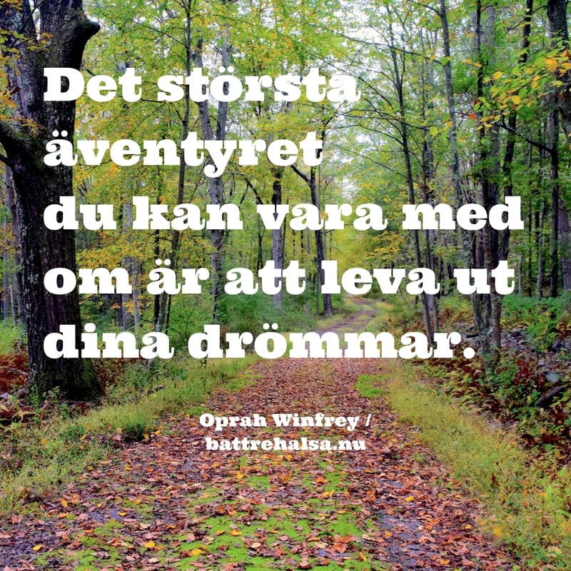 citat av Oprah Winfrey, bra citat, citat om livet, följa sina drömmar, livet är ett äventyr